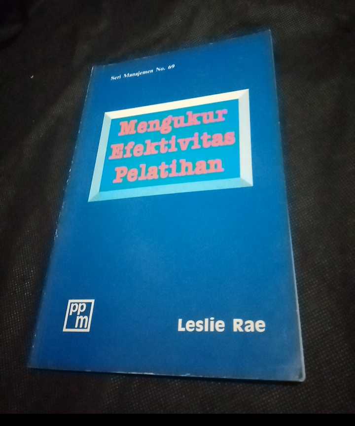 Buku MENGUKUR EFEKTIVITAS PELATIHAN - Oleh Leslie Rae - Penerbit Binaman Pressindo - Cetakan Pertama - Tahun 1990