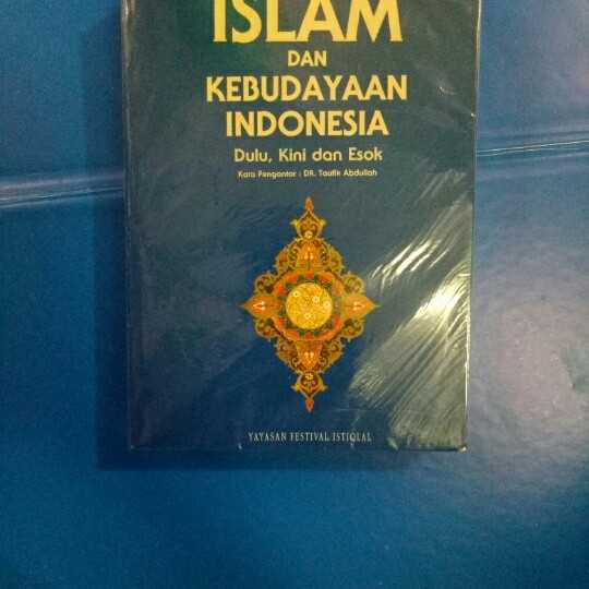 Islam dan kebudayaan di indonesia ; Dulu , kini dan esok.