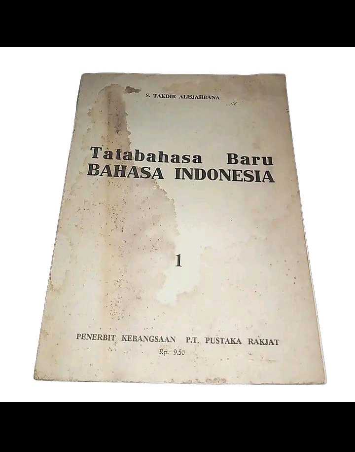 Buku  Sekolah 1955 - TATABAHASA BARU BAHASA INDONESIA - Oleh Sutan Takdir Alisjahbana  - Penerbit Kebangsaan PT Pustaka Rakjat - Djakarta - Masih EDJAAN LAMA