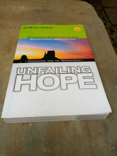 Buku UNFAILING HOPE By Bambang Widjaja Tahun 2008
