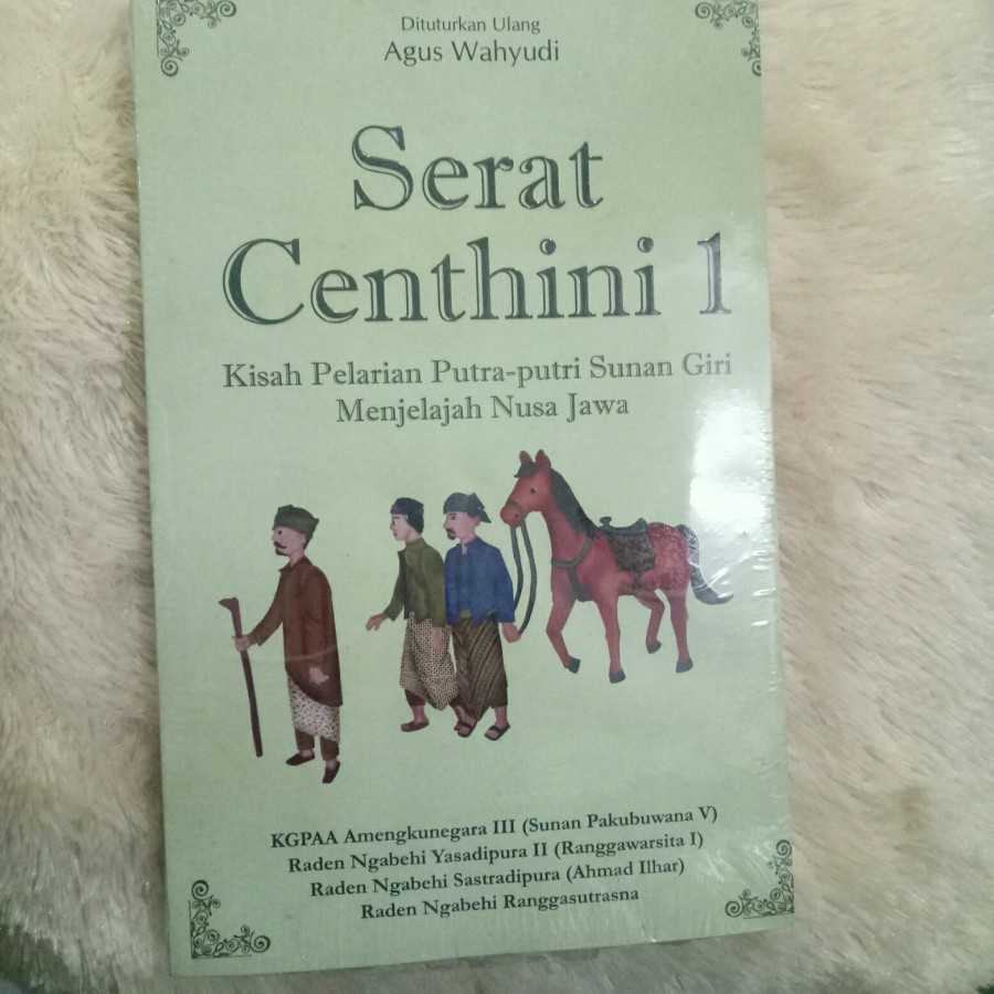 Serat centhini 1 ; Kisah pelarian putra-putri sunan giri menjelajah nusa jawa