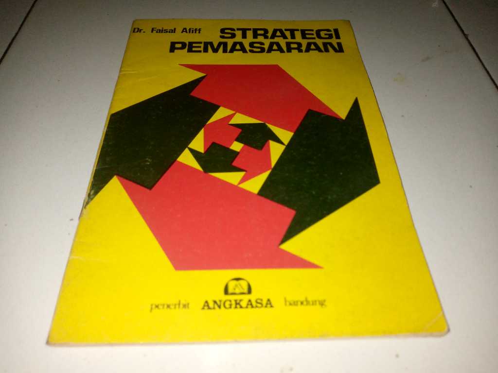 Buku STRATEGI PEMASARAN Oleh Dr Faisal Afiff Penerbit ANGKASA Bandung Tahun 1982