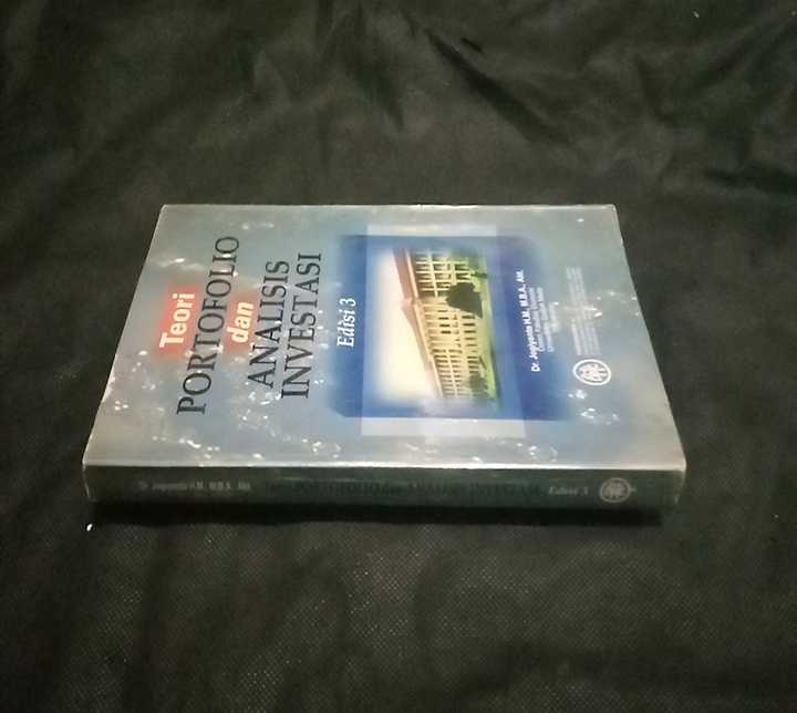 Buku Teori PORTOFOLIO dan ANALISIS INVESTASI - Oleh Dr Jogiyanto H.M., M.B.A., Akt - Terbitan Fakultas Ekonomi UGM Yohyakarta - Tahun 2000 - Soft & Plastic Cover