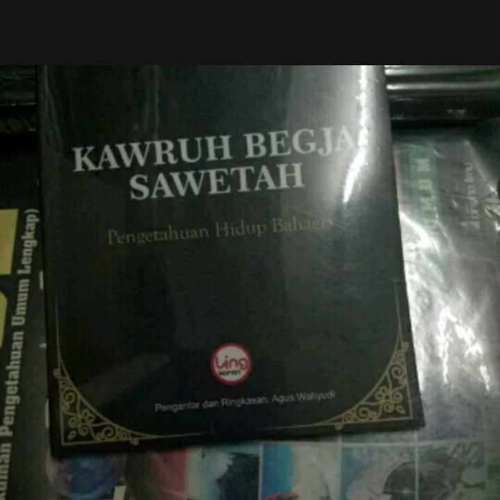 Kawruh begja sawetah ; Pengetahuan hidup bahagia