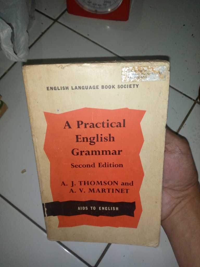 Buku Tua Tahun 1970 - A PRACTICAL ENGLISH GRAMMAR Second Edition By A J Thomsonn & A V Martinettt - Printed in ENGLAND