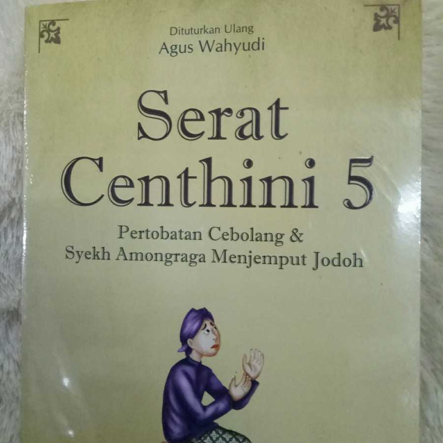 Serat centhini 5 ; Pertobatan cebolang dan syekh amongraga jodoh