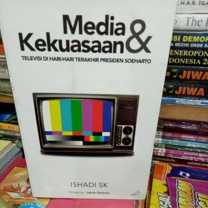 Media dan kekuasaan ; televisi dihari-hari akhir President SOERKARNO.
