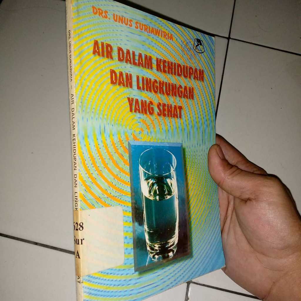 Buku 1996 AIR DALAM KEHIDUPAN DAN LINGKUNGAN UANG SEHAT Oleh Drs Ubud Suriawiria Penerbit ALUMNI 1996 BANDUNG Cetakan Pertama