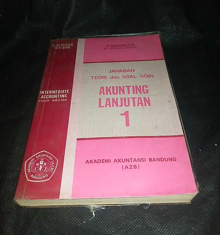 Buku Jawaban Teori dan Soal - Soal AKUNTING LANJUTAN 1 - Oleh R. Soemita A.K. - Terbitan Akademi Akuntansi Bandung - Tahun 1980