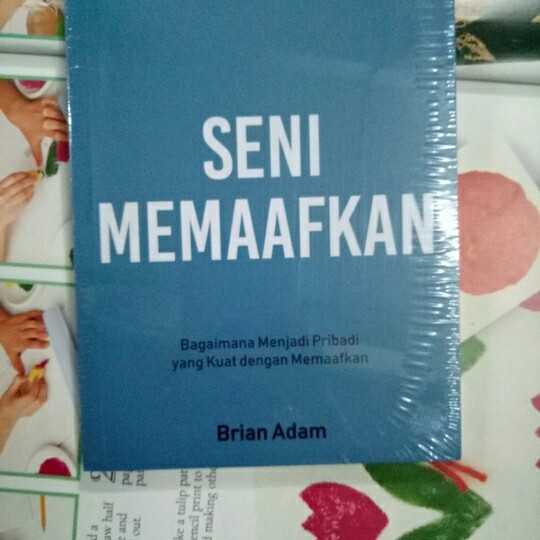 Seni memaafkan ; Brian Adam