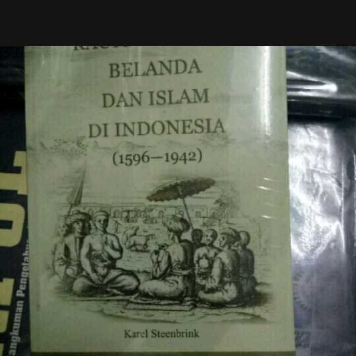 Kaum kolonial belanda dan islam di indonesia (1596 - 1942)