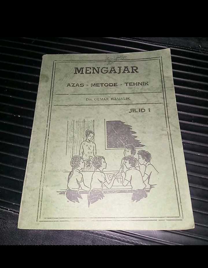 Buku Lama 1977 - MENGAJAR AZAS METODE TEHNIK Jilid 1 - Oleh Drs. Oemar Hamalik Terbitan JURUSAN KURIKULUM DAN PENGAJARAN FIP IKIP BANDUNG