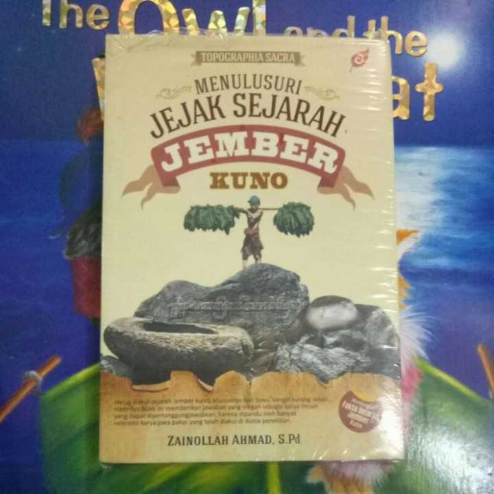 Menelusuri jejak sejarah jember kuno