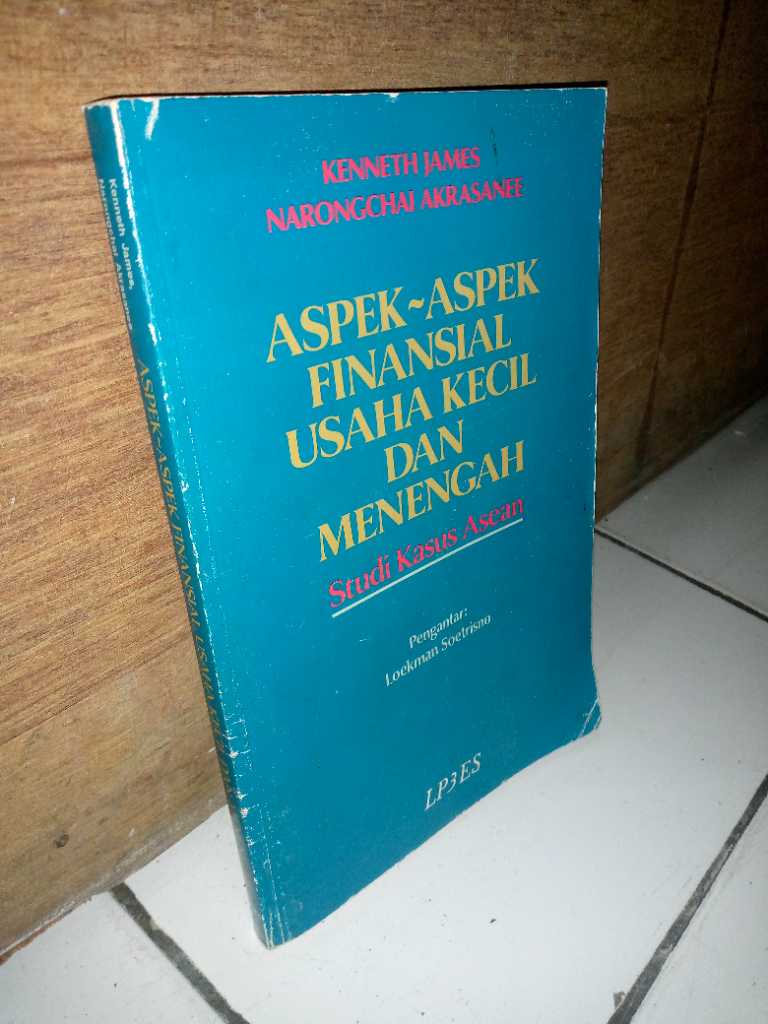 Buku 1995 ASPEK ASPEK FINANSIAL USAHA KECIL DAN MENENGAH Oleh Loekman Soetrisno Penerbit LP3ES Cetakan Pertama