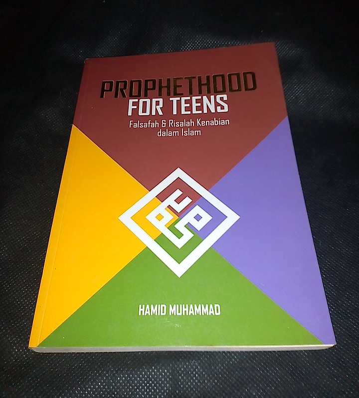 Buku PROPHETHOOD FOR TEENS   Oleh Hamid Muhammad   Falsafah & Risalah Kenabian dalam Islam Terbitan MARJA Bandung Cetakan Pertama Tahun 2007