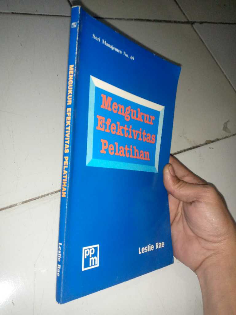 Buku MENGUKUR EFEKTIVITAS PELATIHAN Penerbit Pustaka Binaman Pressindo Cetakan Pertama Tahun 1990