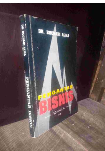 Buku PENGANTAR BISNIS - Oleh Buchari Alma  - Penerbit ALFABETA Bandung - Tahun 1993