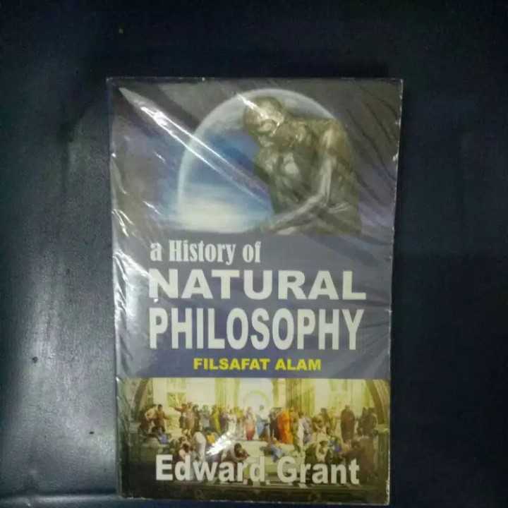 A history of natural philosophi ; filsafat alam.