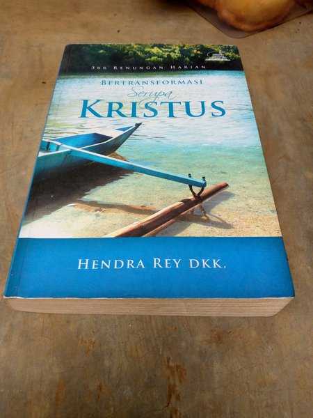 Buku BERTRANSFORMASI SERUPA KRISTUS Cetakan Pertama Tahun 2015