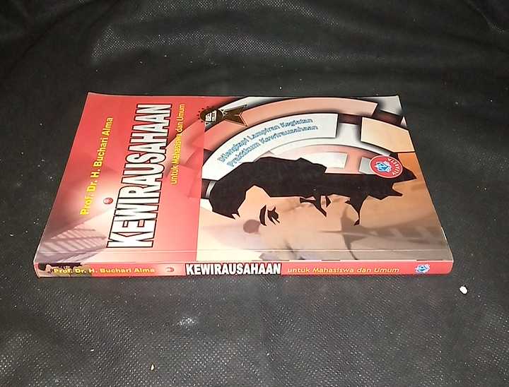 Buku KEWIRAUSAHAAN Untuk Mahasiswa dan Umum - Oleh Prof Dr H Buchari Alma - Penerbit ALFABETA Bandung - Tahun 2016