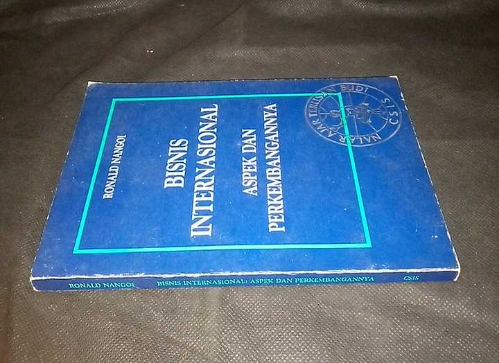 Buku BISNIS INTERNASIONAL - Aspek dan Perkembangannya - Oleh Ronald Nangoi - Terbitan Jakarta - Cetakan Pertama - Tahun 1992