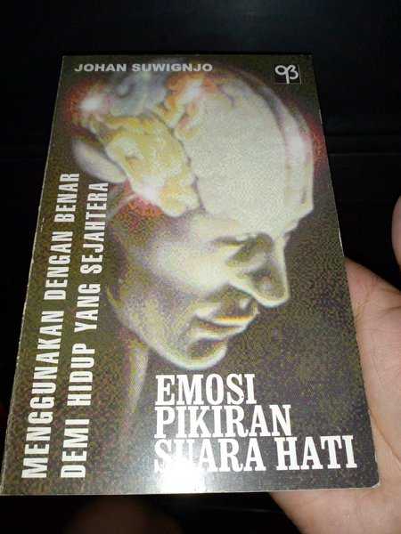 Buku EMOSI PIKIRAN DAN SUARA HATI Oleh Johan Suwignjo