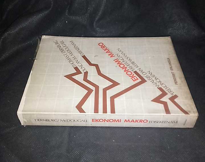 Buku EKONOMI MAKRO - Perhitungan Analisis dan Kebijaksanaan Perekonomian - Diterjemahkan Oleh Burhan Naitupulu Ph.D - Terbitan ERLANGGA - Tahun 1985 