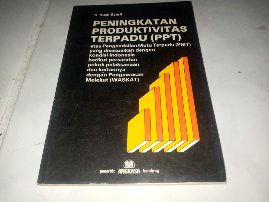 Buku PENINGKATAN PRODUKTIVITAS TERPADU Penerbit ANGKASA Bandung Tahun 1988