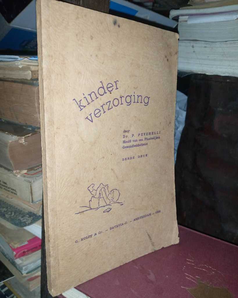 Buku Tua Belanda KINDER VERZORGING By Dr P Peverelli