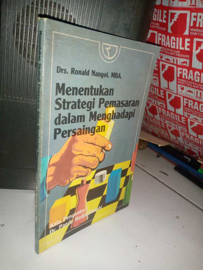 Buku MENENTUKAN STRATEGI PEMASARAN DALAM MENGHADAPI PERSAINGAN Penerbit RAJAWALI PERS JAKARTA Tahun 1996