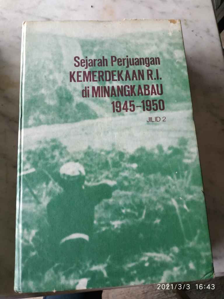 Buku Sejarah perjuangan KEMERDEKAAN R.I. Di MINANGKABAU (1945-1950) JILID 2