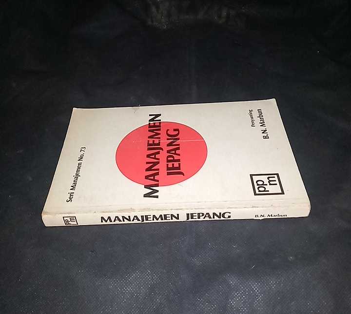 Buku MANAJEMEN JEPANG - Oleh B N Marbun - Terbitan Pustaka Binaman Pressindo - Tahun 1986