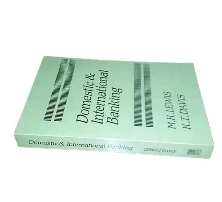 Buku DOMESTIC & INTERNATIONAL BANKING - .Printed in Great Britain - Tahun 1987