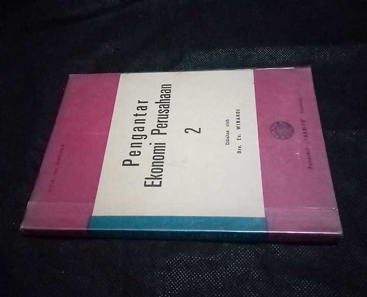 Buku PENGANTAR EKONOMI PERUSAHAAN 2 - Oleh Drs Ec Winardi - Terbitan TARSITO Bandung - Cetakan Pertama - Tahun 1974