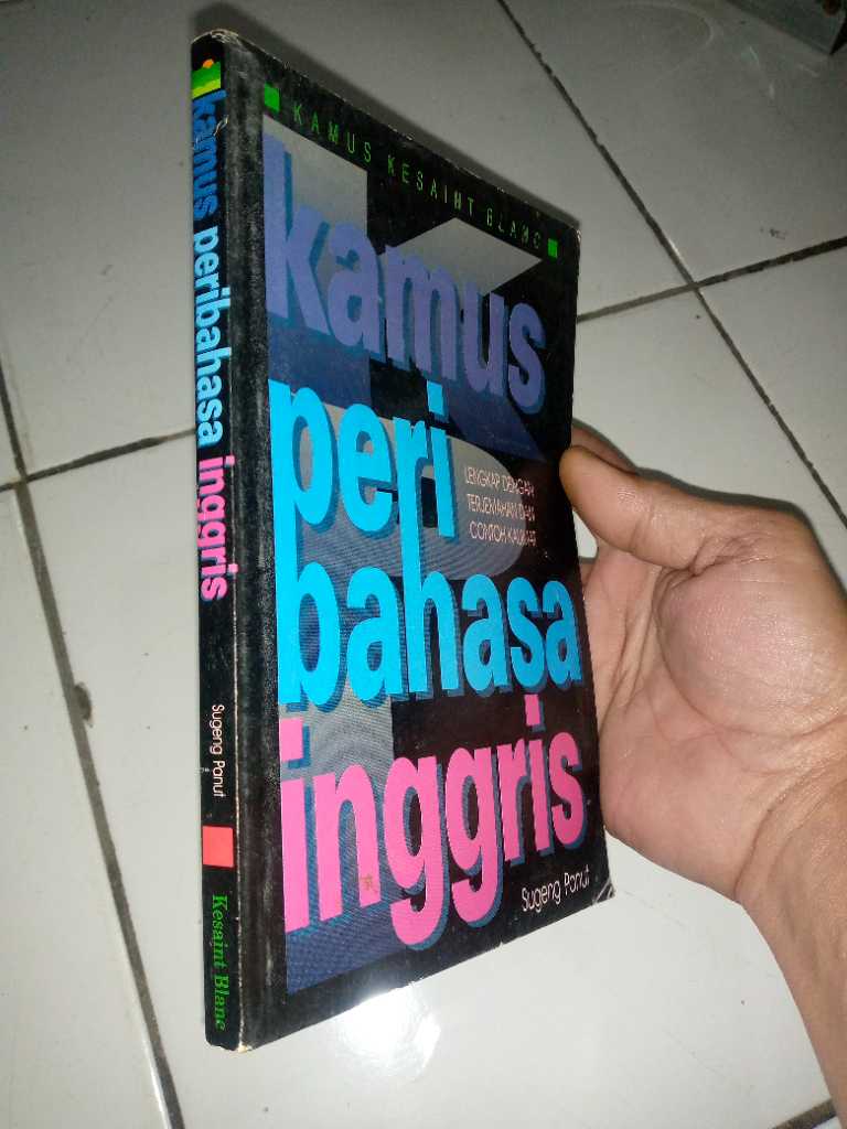 Buku KAMUS PERIBAHASA BAHASA INGGRIS Oleh Sugeng Panut Terbitan Kesaint Blanc Tahun 1997