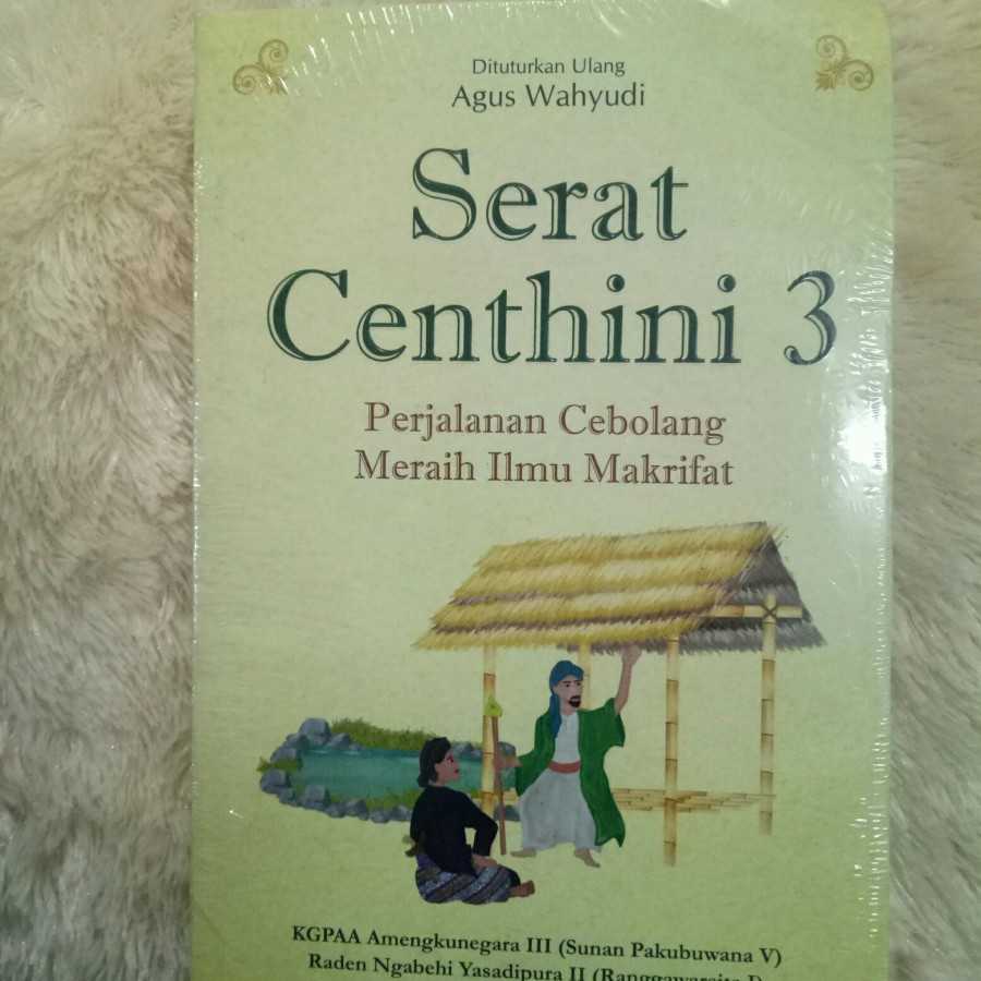 Serat centhini 3 ; Perjalanan cebolang meraih ilmu makrifat
