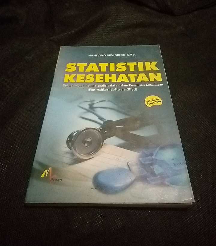 Buku STATISTIK KESEHATAN - Oleh Handoko Riwidikdo S.Kp - Penerbit Mitra Cendekia Press Jogjakarta