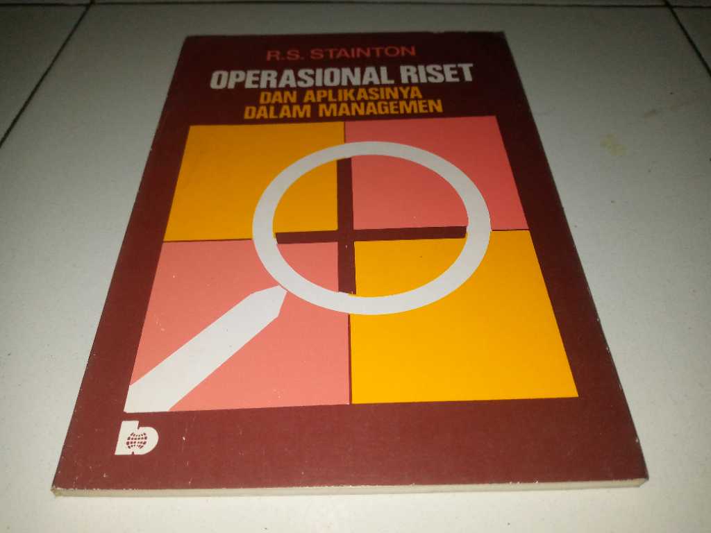 Buku OPERASIONAL RISET Dan Aplikasinya Dalam Manajemen Penerbit BUMI AKSARA Tahun 1990