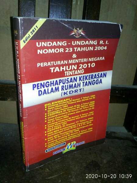 Buku UNDANG UNDANG R I NO 23 TAHUN 2004 dan PERATURAN MENTERI NEGARA TAHUN 2010 TENTANGPENGHAPUSAN KEKERASAN DALAM RUMAH TANGGA