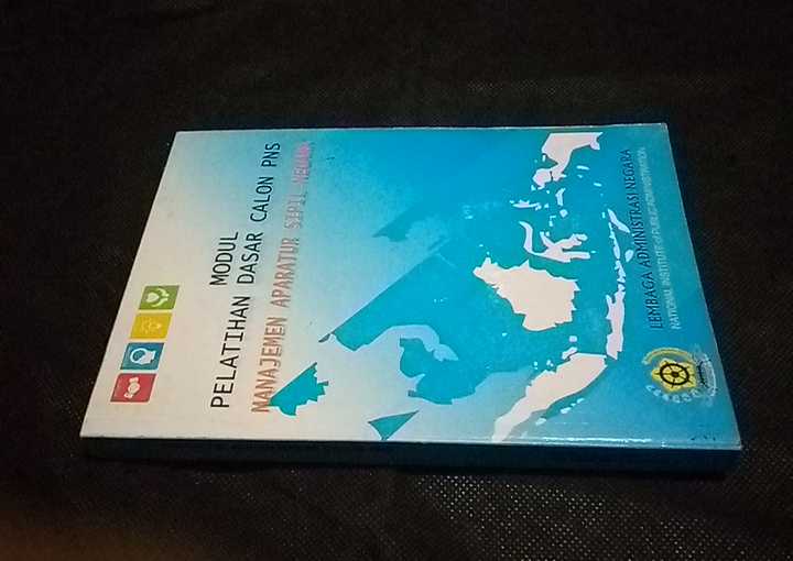 Buku MODUL PELATIHAN DASAR CALON PNS - Terbitan Lembaga Administrasi Negara - Tahun 2007