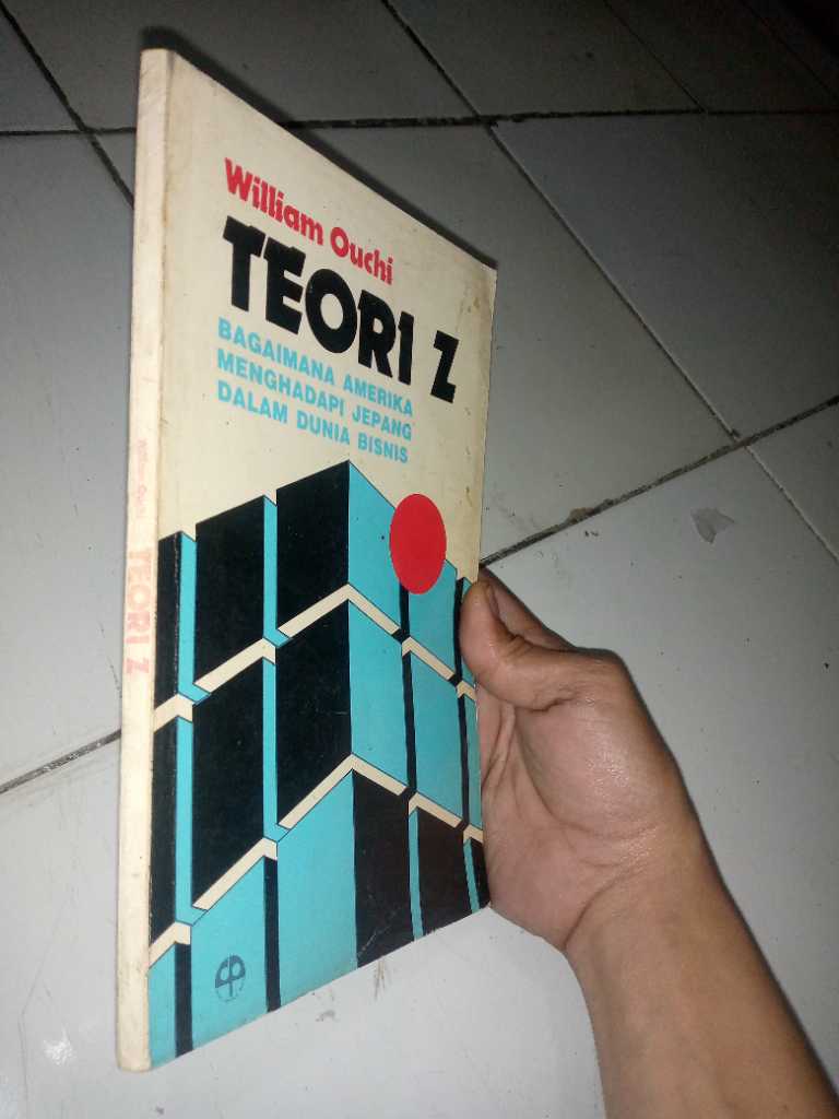 Buku TEORI Z BAGAIMANA AMERIKA MENGHADAPI JEPANG DALAM DUNIA BISNIS Penerbit AKSARA PERSADA Tahun 1985