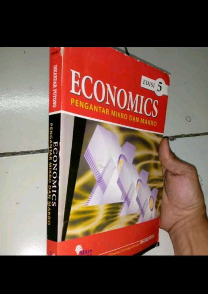 Buku ECONOMICS Pengantar Mikro dan Makro Oleh Iskandar Putong Penerbit SALEMBA EMPAT Tahun 2013