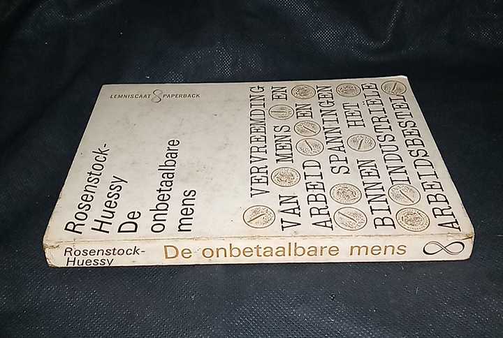 Buku Belanda DE ONBETAALBARE MENS (pria yang tak ternilai harganya) - Door  Rosenstock - Huessy - Terbitan Rotterdam - Tahun 1966