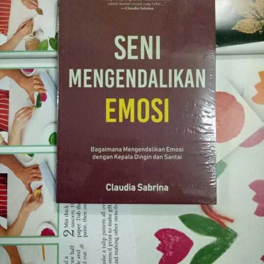seni mengendalikan emosi ; CLAUDIA SABRINA