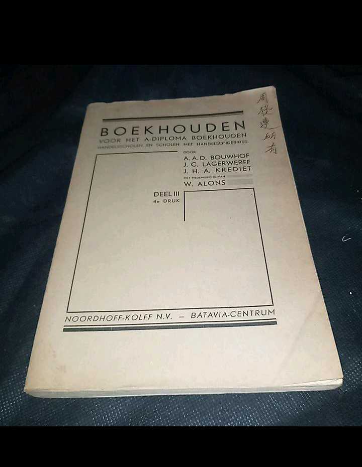 Buku Belanda 1949 -  BOEKHOUDEN voor Het A-Diplomaa Bookhoiden - Deel III - Door A.A.D Bouwhof Dkk - Terbitan Nordhoff - Kolff NV -:BATAVIA CENTRUM