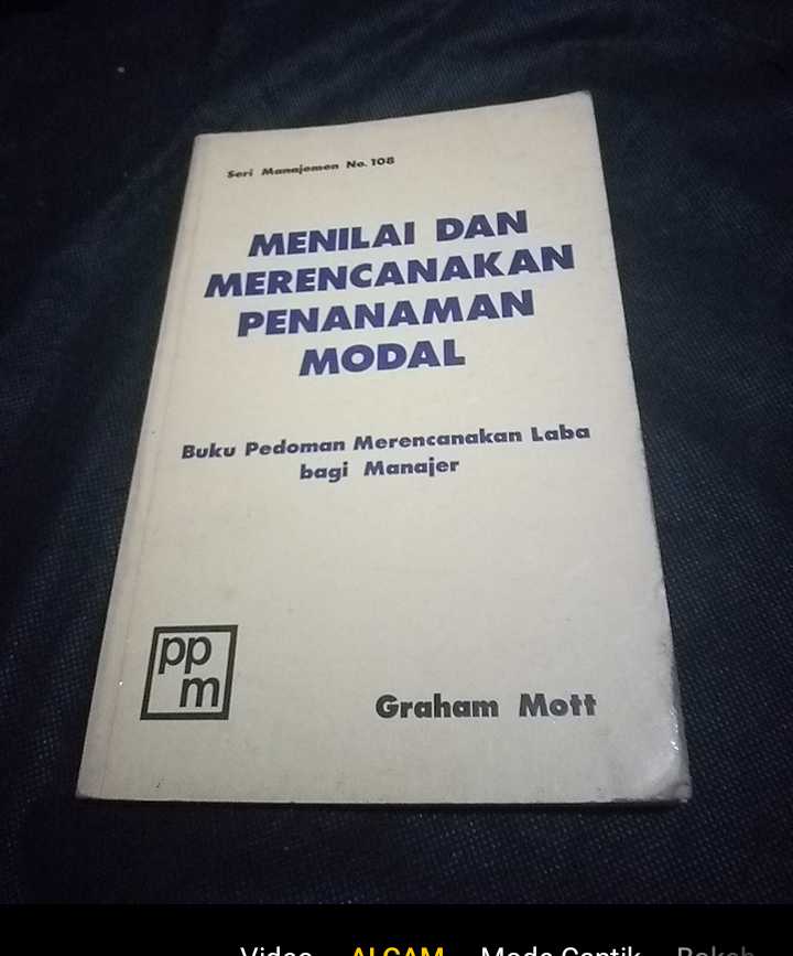 Buku MENILAI DAN MERENCANAKAN PENANAMAN MODAL - Oleh Graham Matt - Buku Pedoman Merencanakan Laba bagi Manjer - Penerbit PPM Jakarta - Cetakan Pertama - Tahun 1985