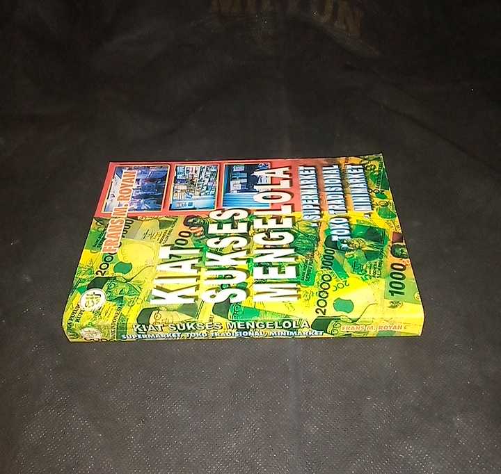 Buku KIAT SUKSES MENGELOLA SUPERMARKET - TOKO TRADISIONAL - MINIMARKET - Oleh Frans M Royan - Terbitan EFFHAR Semarang - Cetakan Pertama - Tahun 2003