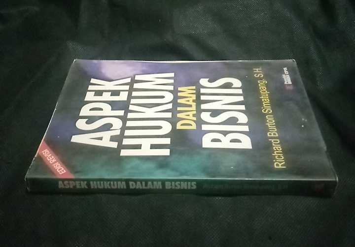Buku ASPEK HUKUM DALAM BISNIS - Oleh Richard Burton Simatupang SH - Penerbit Rineka Cipta - Tahun 2003