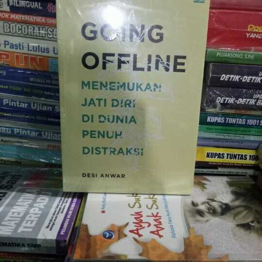 Going offline ; menemukan jati diri didunia penuh distraksi.