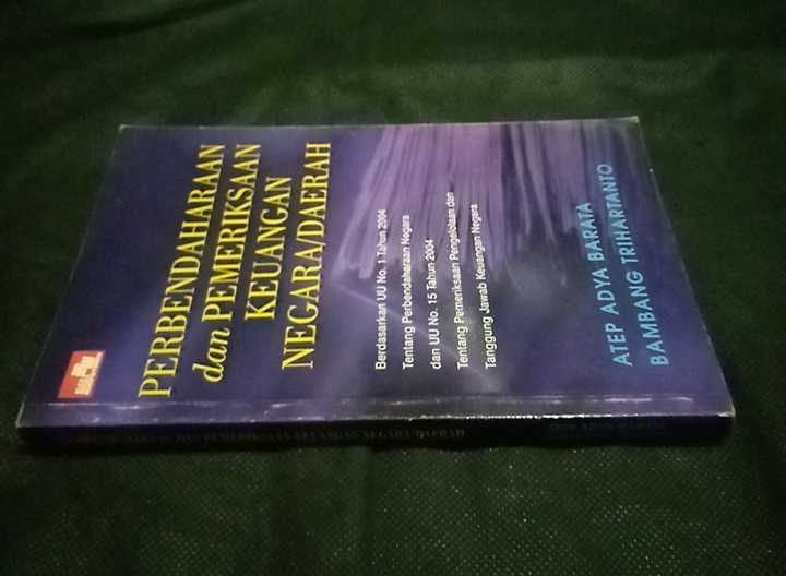 Buku PERBENDAHARAAN dan PEMERIKSAAN KEUANGAN NEGARA / DAERAH - Oleh Atep Adya Barata - Terbitan Elex Media Komputindo - Cetakan Pertama - Tahun 2005